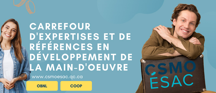 À propos du CSMO-ÉSAC À propos du CSMO-ÉSAC